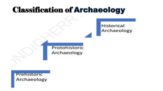 Classification of Archaeology
 