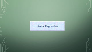 Linear Regression
 
