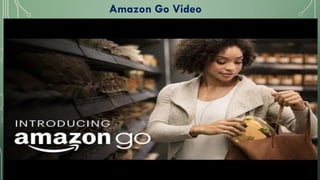 Amazon Go Video
 