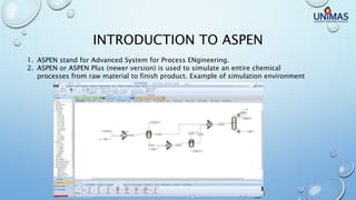 Introduction to aspen environment.khairul anwar.141021 | PPSX