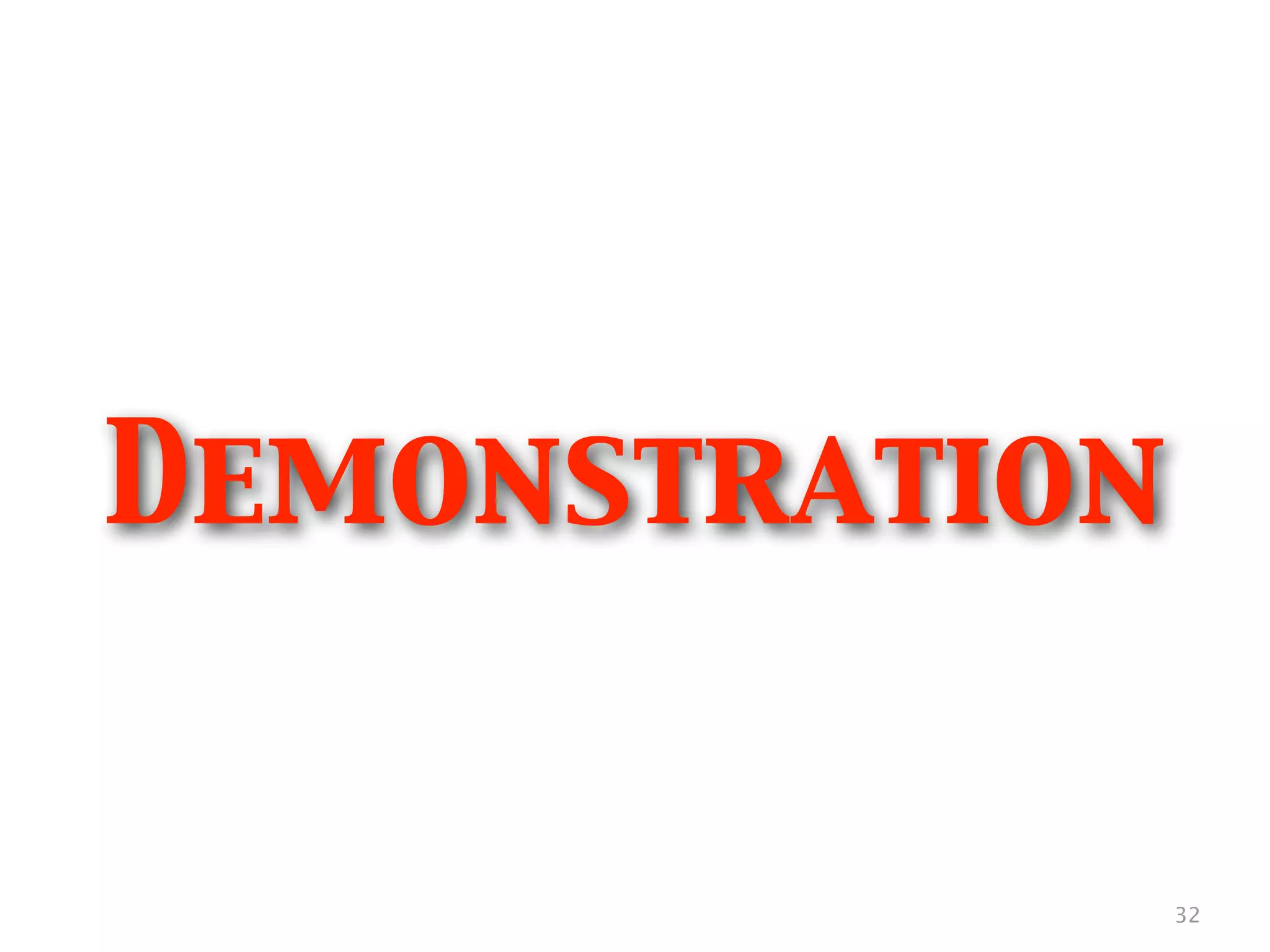 Demonstration


                32
 