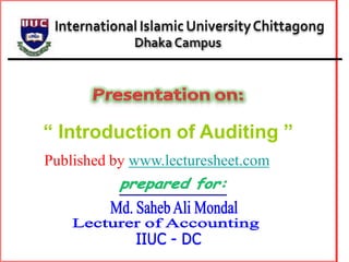 “ Introduction of Auditing ”
Published by www.lecturesheet.com
 