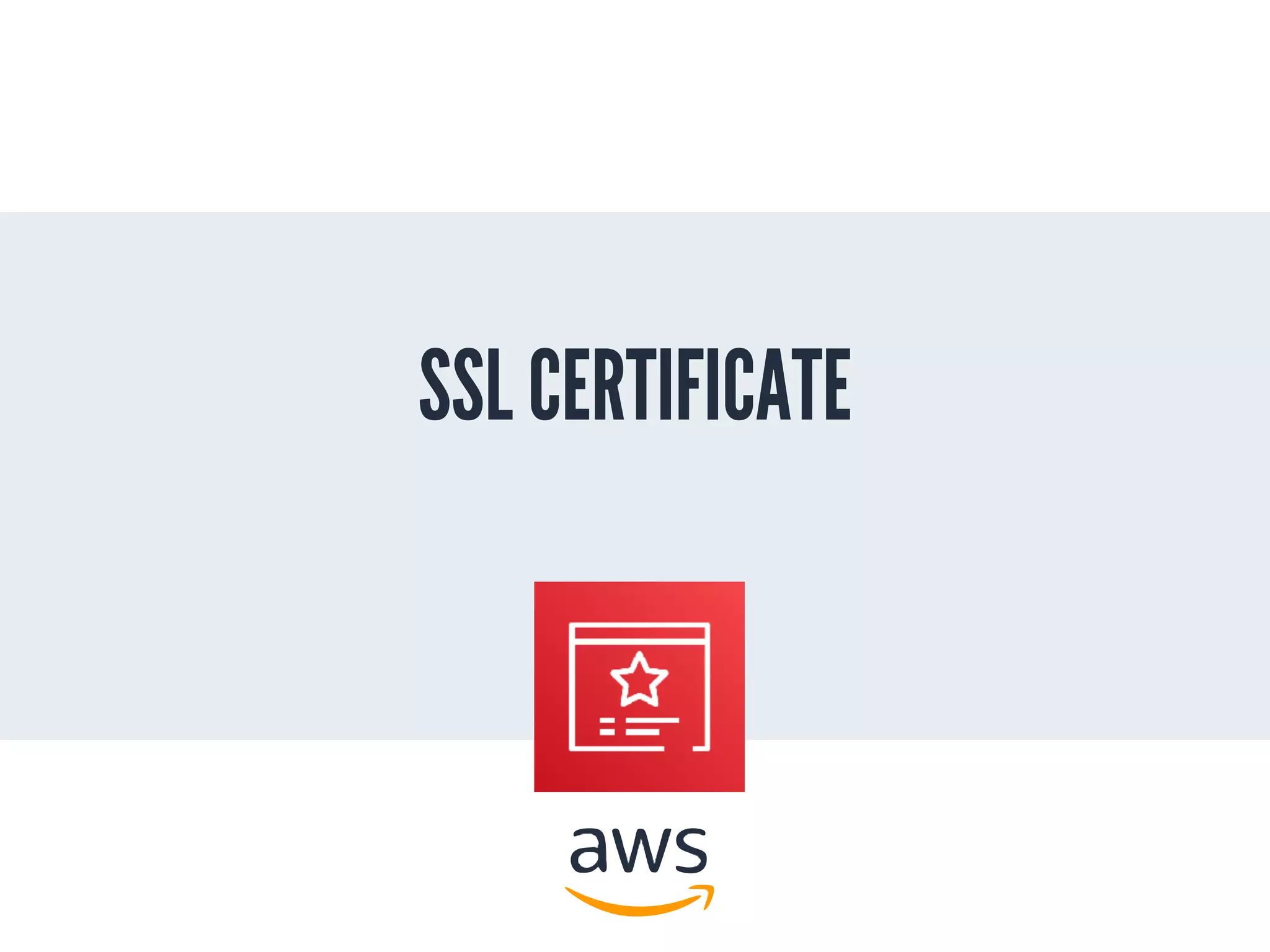 SSL CERTIFICATE
 