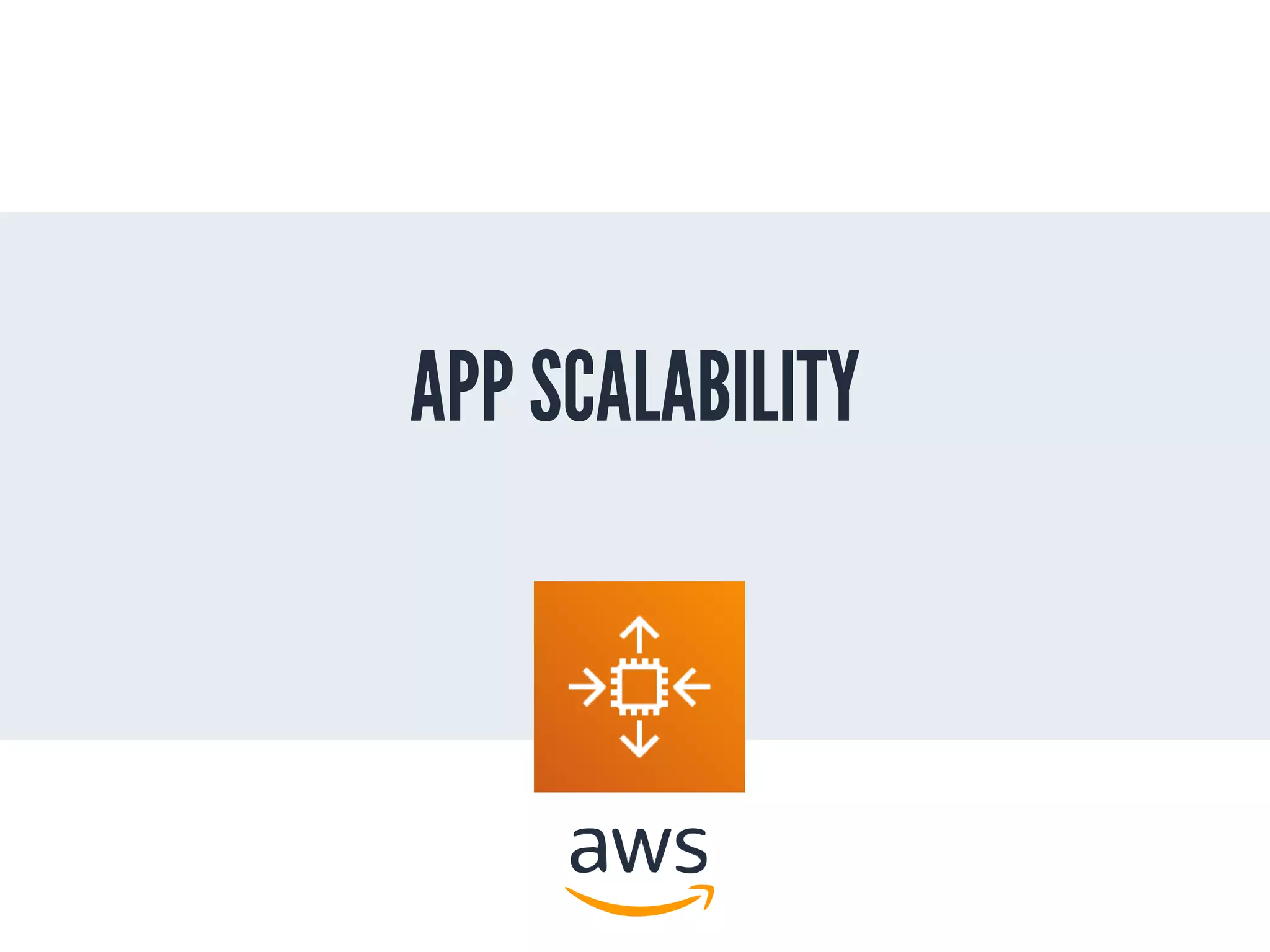 APP SCALABILITY
 