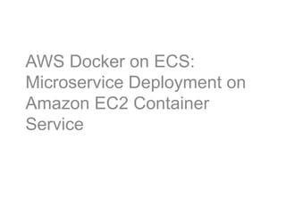 Introduction to AWS and Docker on ECS | PPTX