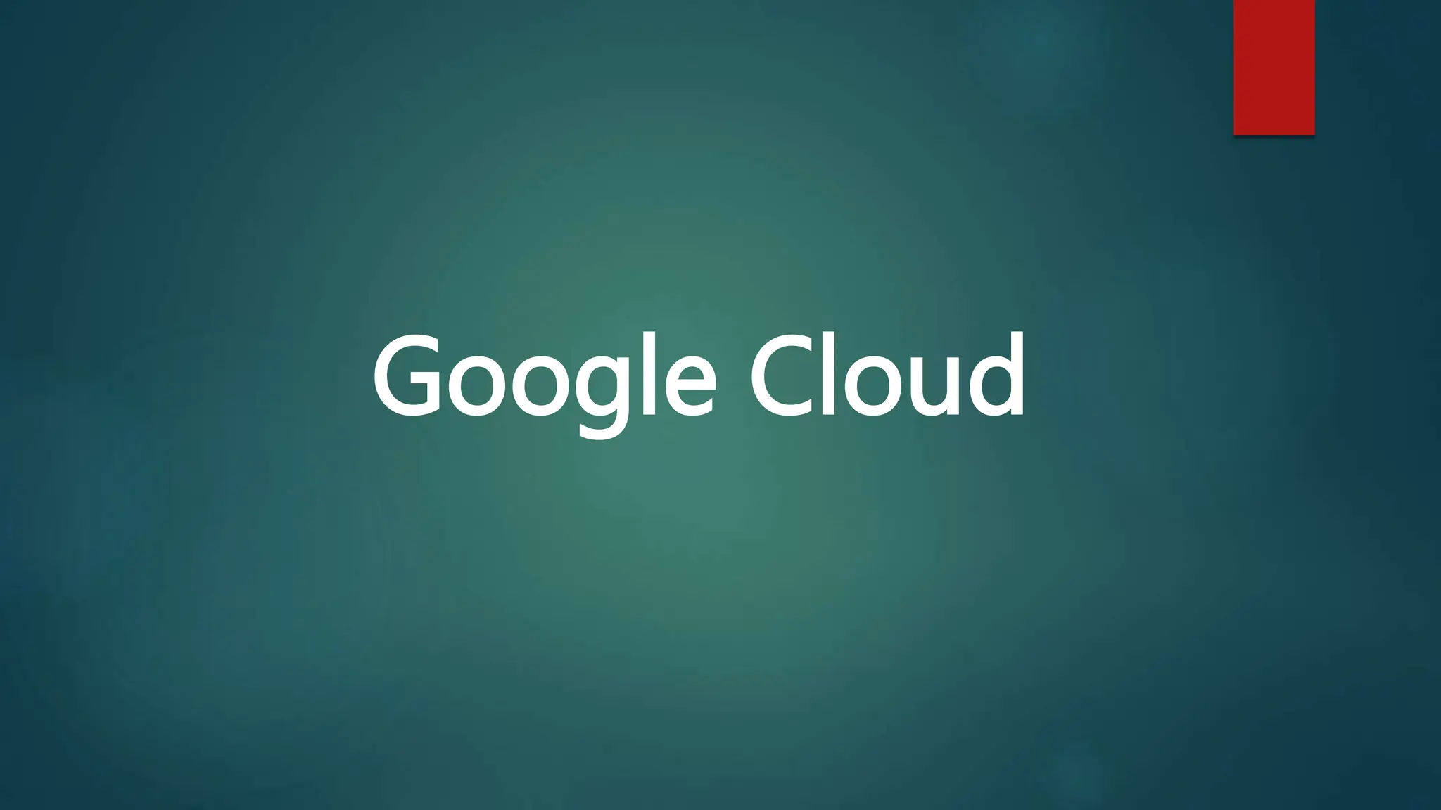 Google Cloud
 