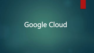 Google Cloud
 
