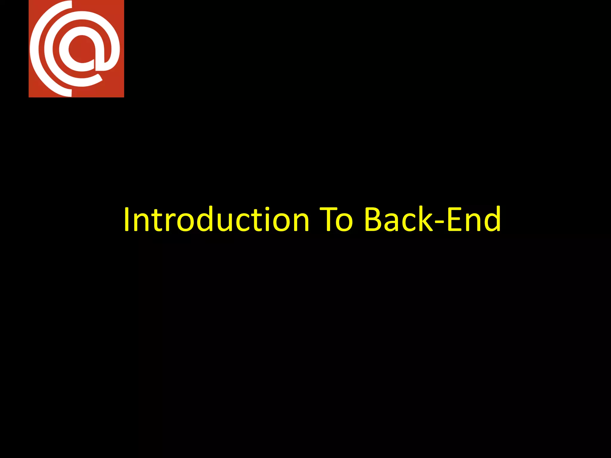 Introduction To Back-End
 