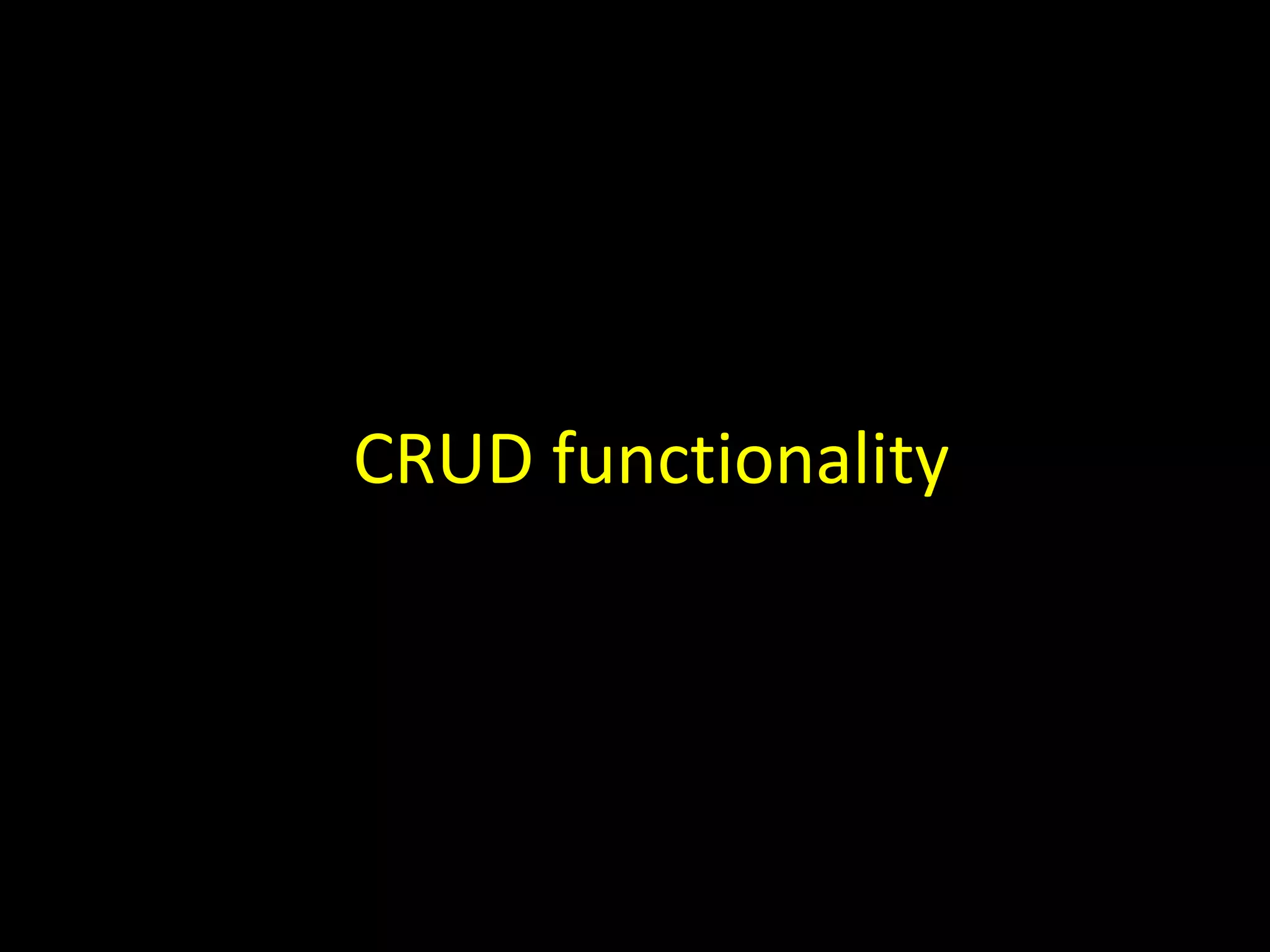 CRUD functionality
 