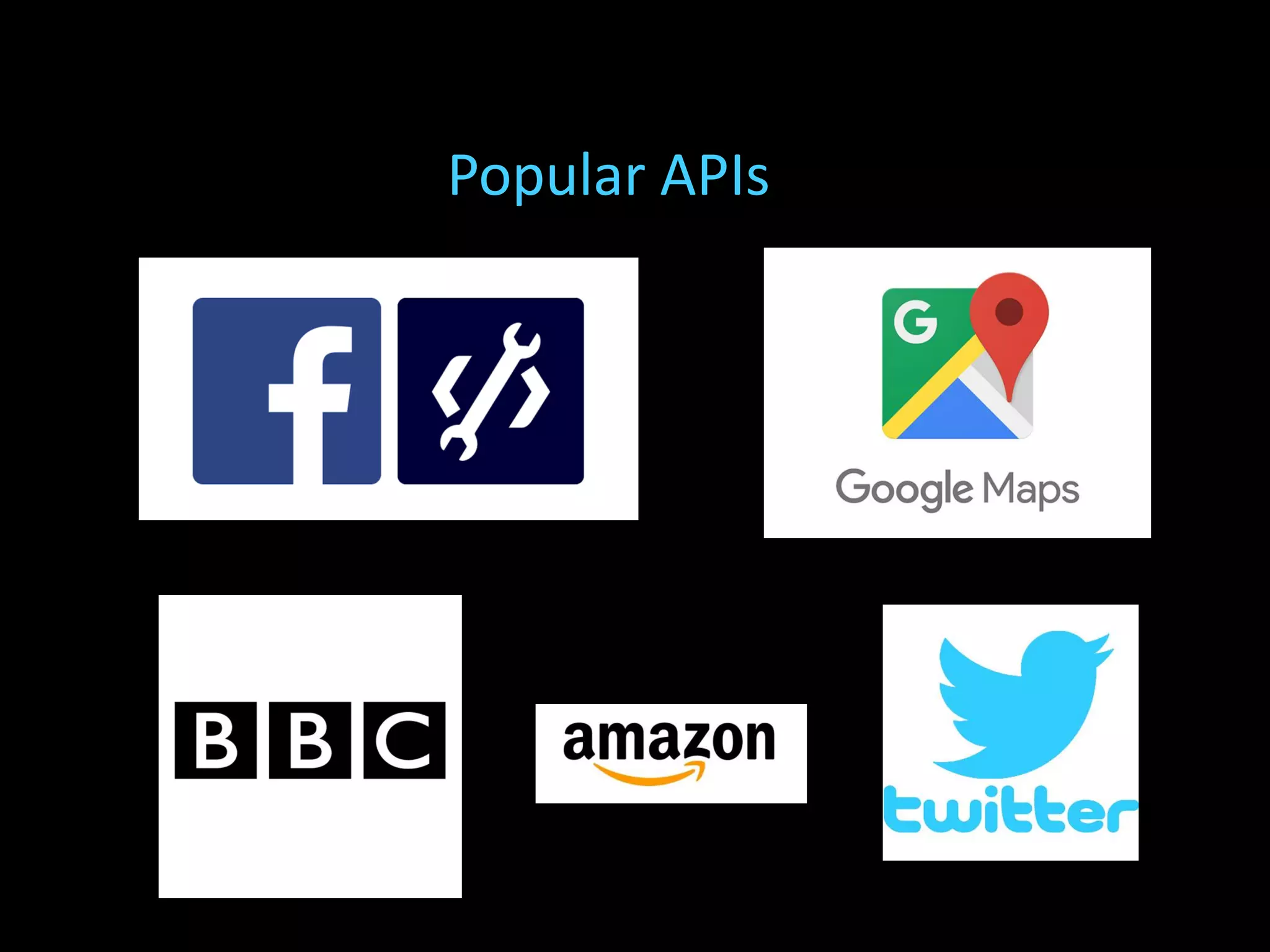 Popular APIs
 