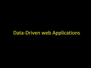 Data-Driven web Applications
 