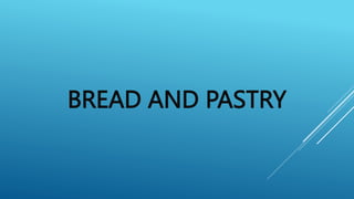 BREAD AND PASTRY
 