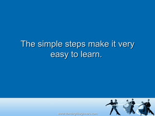The simple steps make it very easy to learn.  