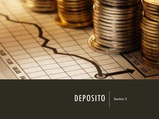 DEPOSITO Section 3
 