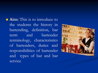 Bartending began as a trade
thousands of years ago. Historical
accounts from the time of Julius
Caesar show that inns sit...