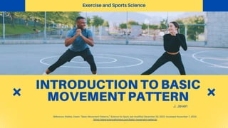 Introduction to Basic Movement Pattern J.Javen (1).pdf