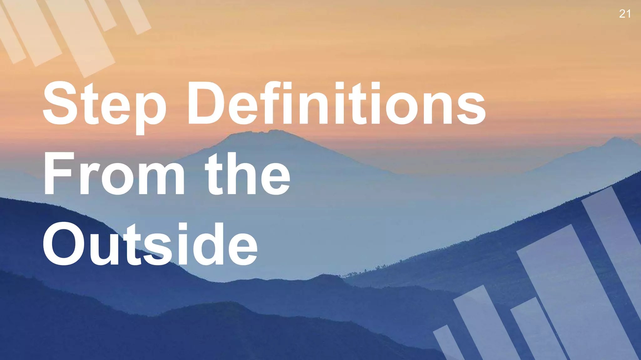 Step Definitions From the Outside 21 