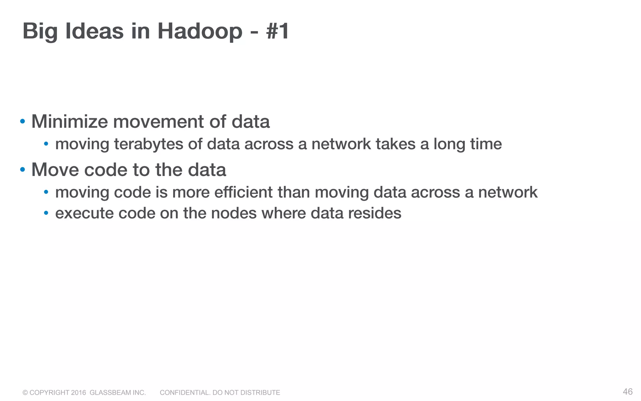 © COPYRIGHT 2016 GLASSBEAM INC. CONFIDENTIAL. DO NOT DISTRIBUTE 46
•
•
•
•
•
 