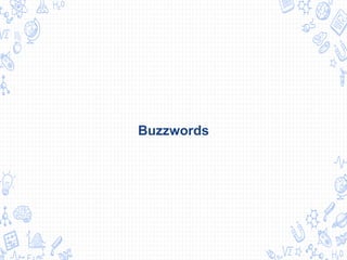 Buzzwords
 