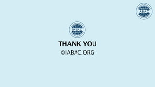 THANK YOU
©IABAC.ORG
 