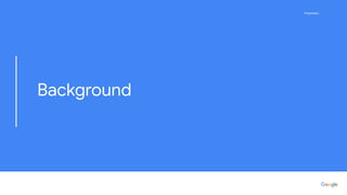 Proprietary
Proprietary
Background
 