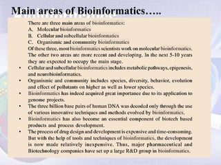 Main areas of Bioinformatics…..
 