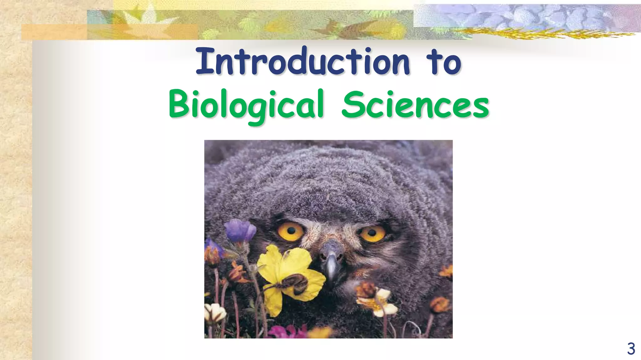3
Introduction to
Biological Sciences
 