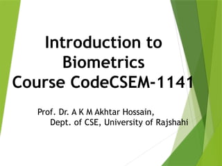 Introduction to Biometrics: in a general format | PPTX