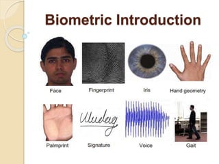 Biometric Introduction
 