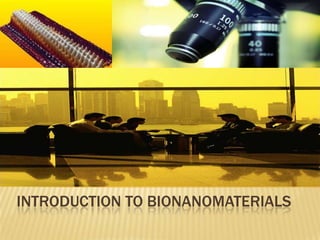 Introduction to bionanomaterials 