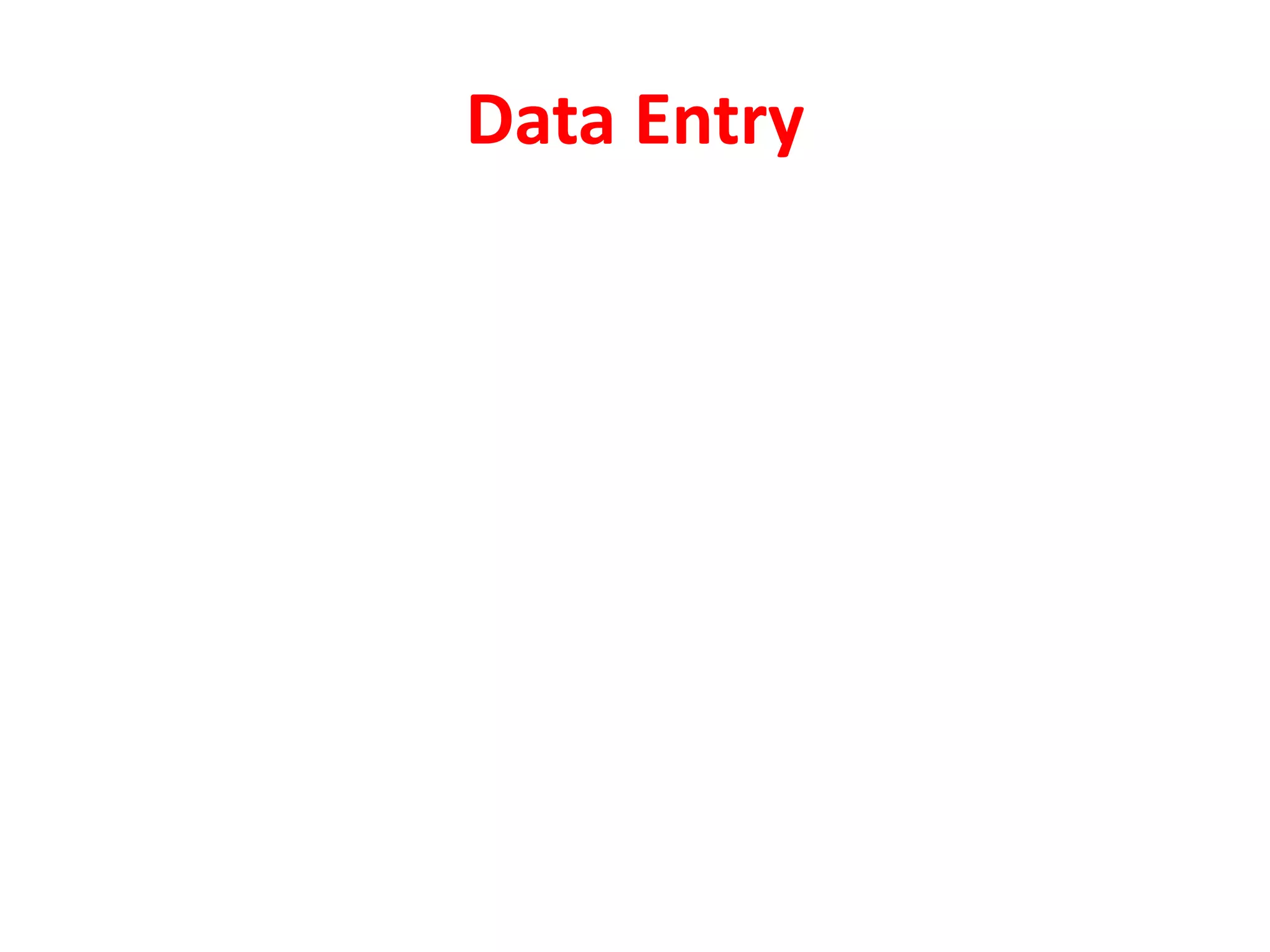 Data Entry
 