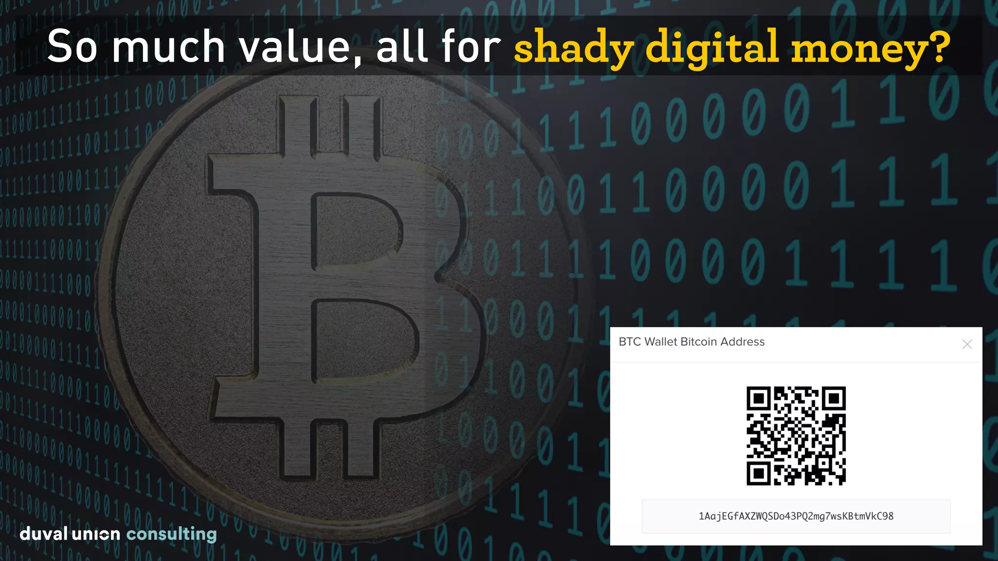 So much value, all for shady digital money?
 