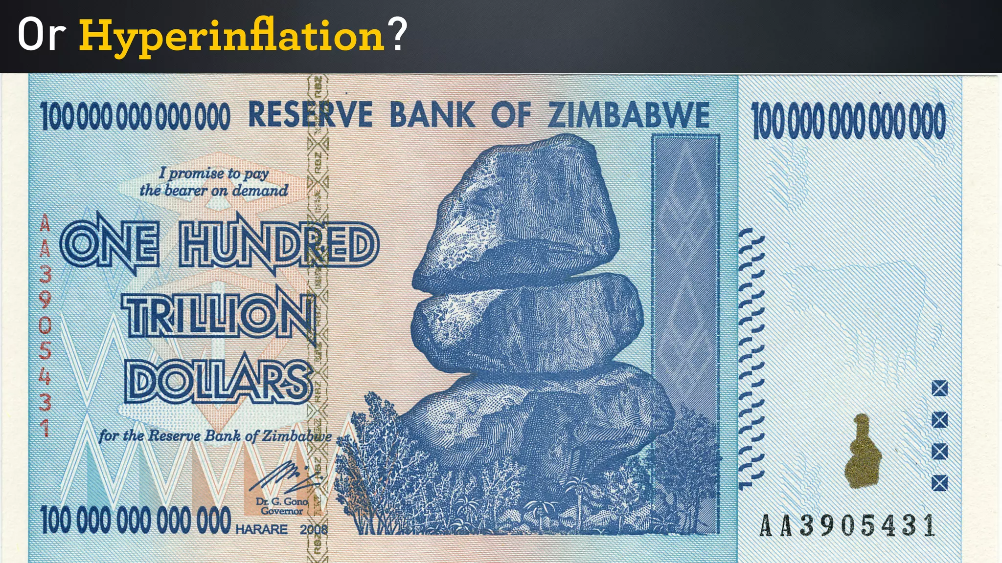 Or Hyperinﬂation?
 