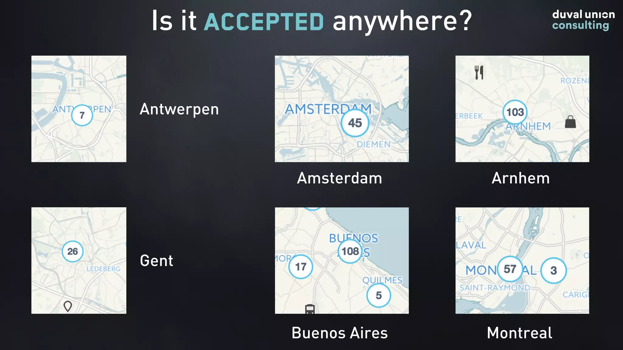 Is it accepted anywhere?
Antwerpen
Gent
Arnhem
Buenos Aires
Amsterdam
Montreal
 