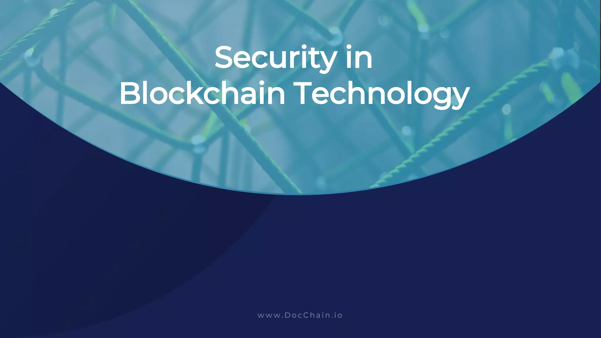 Security in
Blockchain Technology
 