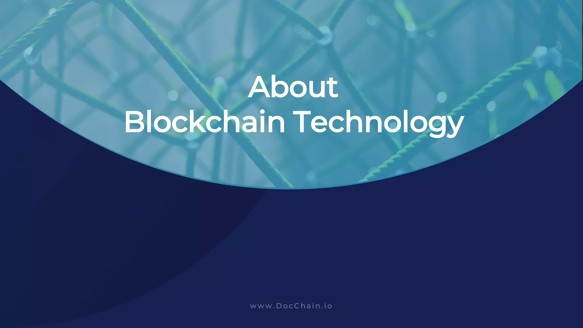 About
Blockchain Technology
 