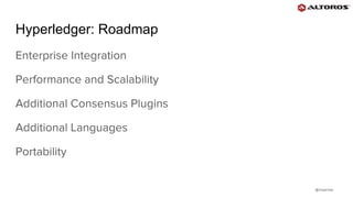 @rmgarciap
Hyperledger: Roadmap
 