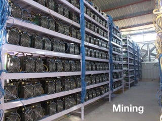 Mining
 