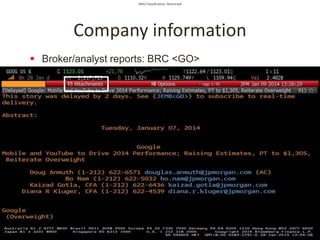 SMU Classification: Restricted
 Broker/analyst reports: BRC <GO>
Company information
 
