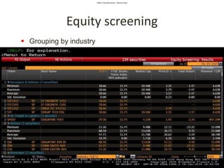 SMU Classification: Restricted
Equity screening
 Grouping by industry
 