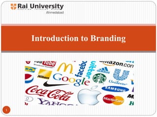 Introduction to Branding
1
 