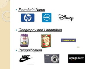  Founder’s Name 
 Geography and Landmarks 
 Personification 
 