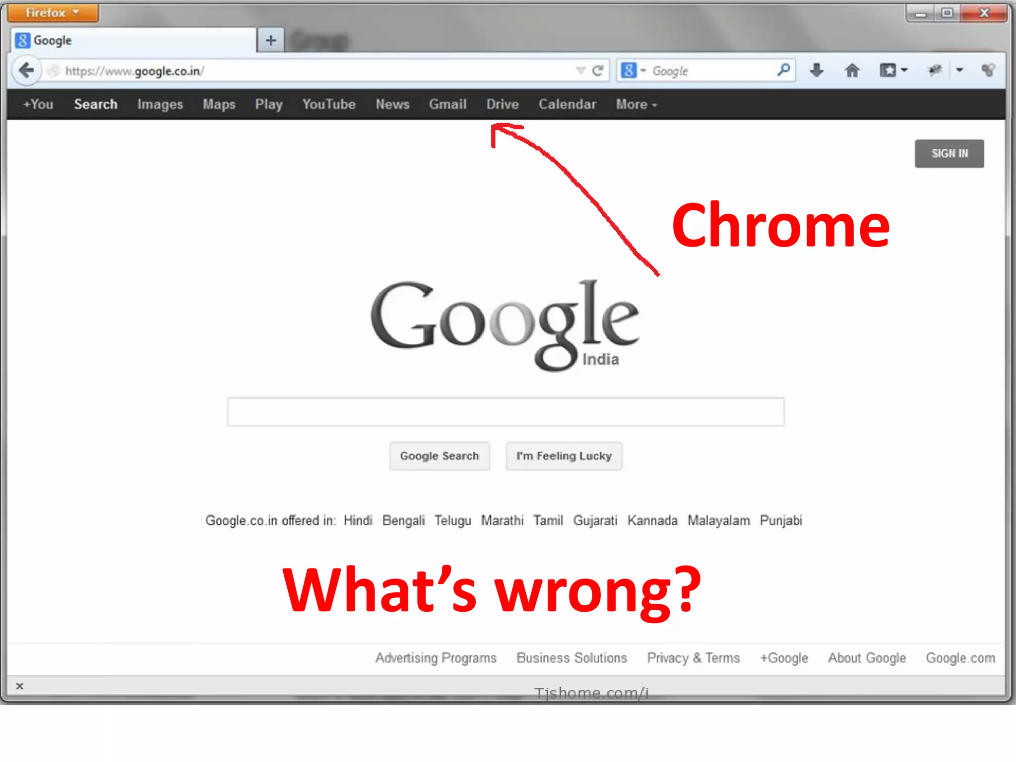 Chrome
What’s wrong?
 