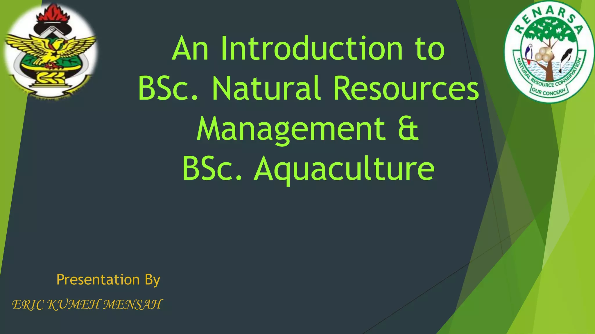 An Introduction to BSc. Natural Resource Management and BSc Aquaculture