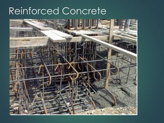 Reinforced Concrete
 
