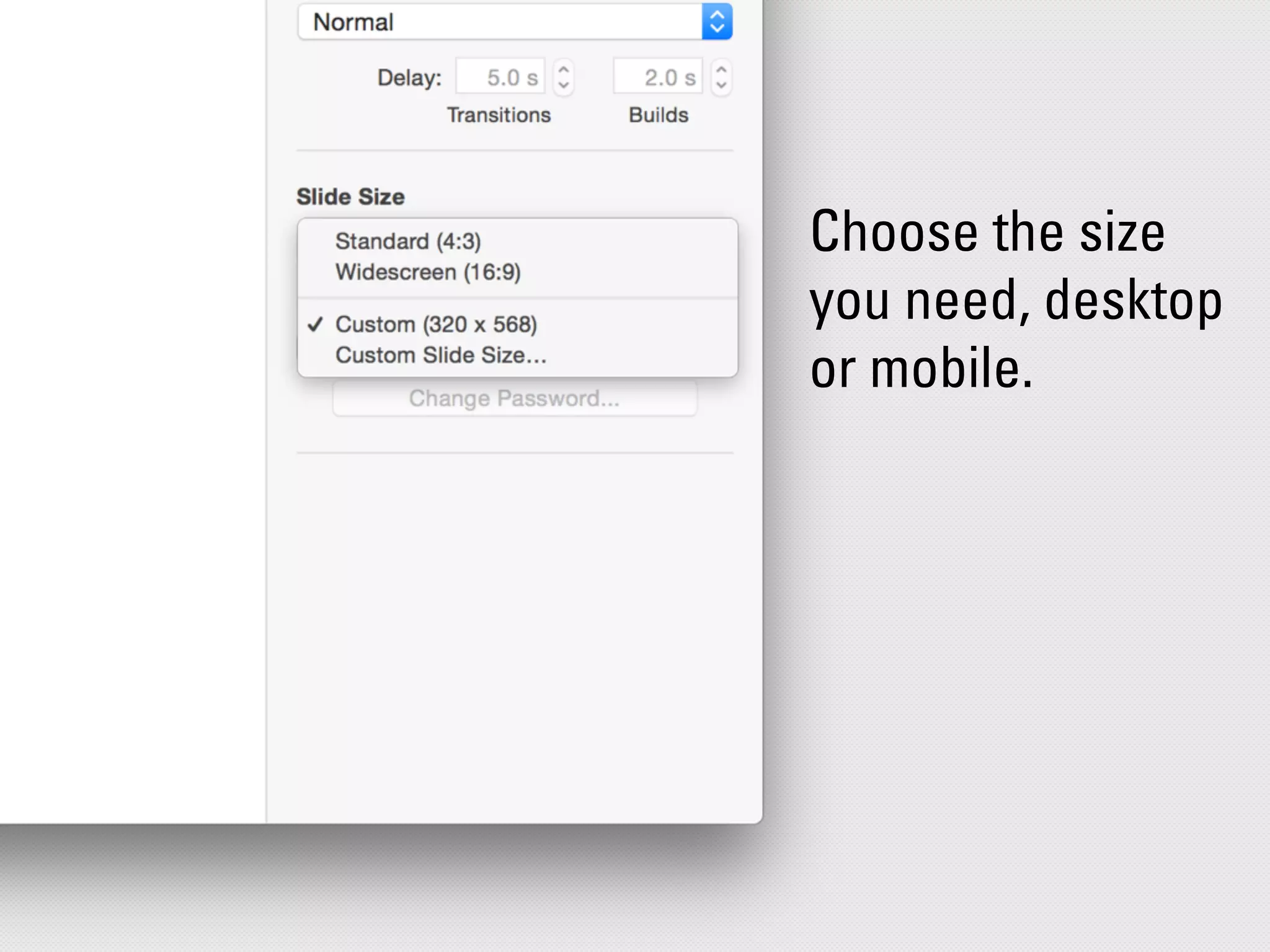 Choose the size
you need, desktop
or mobile.
 