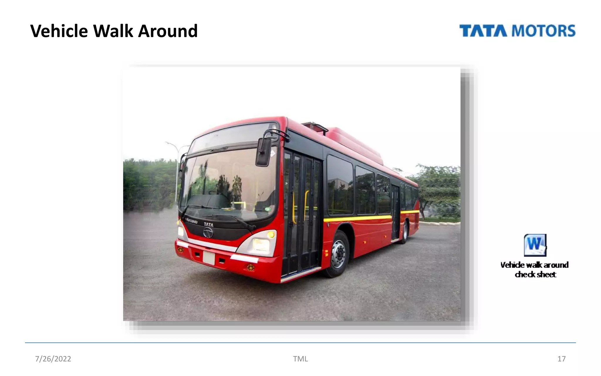 Vehicle Walk Around
7/26/2022 TML 17
 