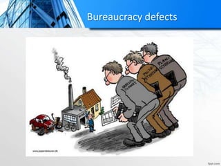 Bureaucracy defects
 