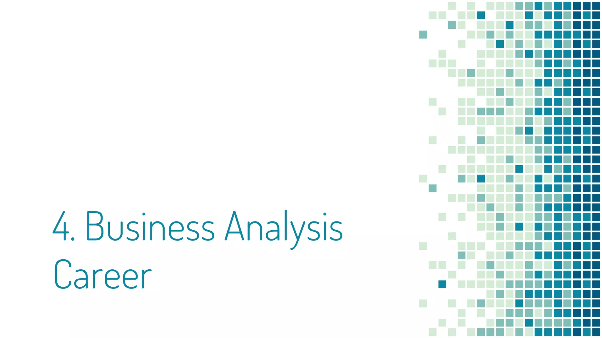 4. Business Analysis
Career
 