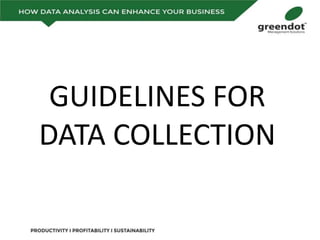 GUIDELINES FOR
DATA COLLECTION
 
